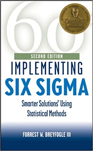 Implementing Six Sigma: , 2nd Edition, by Forrest W. Breyfogle